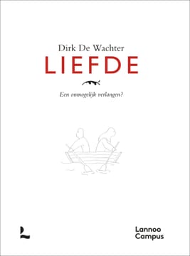Liefde. Een onmogelijk verlangen? – Dirk De Wachter
