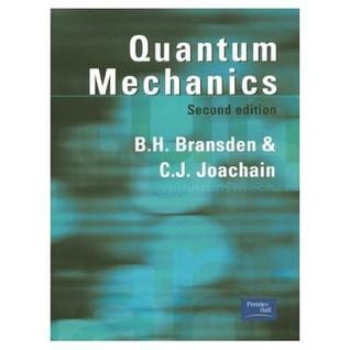 Quantum Mechanics – B.H. Bransden