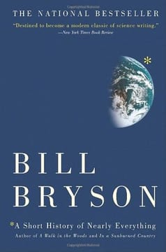 A Short History of Nearly Everything – Bill Bryson