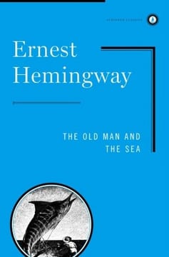 The Old Man and the Sea – Ernest Hemingway