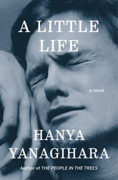 A Little Life – Hanya Yanagihara