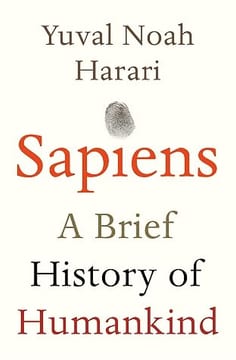 Sapiens: A Brief History of Humankind – Yuval Noah Harari