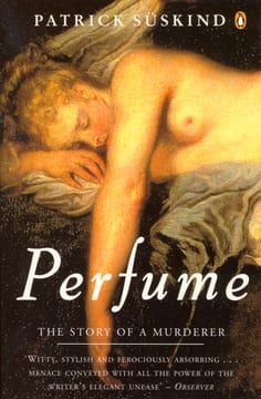 Perfume: The Story of a Murderer – Patrick Süskind