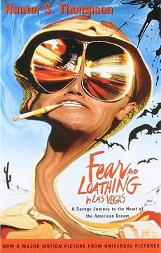 Fear and Loathing in Las Vegas: A Savage Journey to the Heart of the American Dream – Hunter S. Thompson