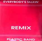 Plastic Band – Everybody's Talkin' (Remix)