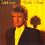 Rod Stewart – Tonight I'm Yours