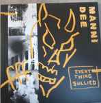 Manni Dee – Everything Sullied 
