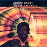 Barry White – Is This Whatcha Wont?