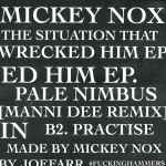 Mickey Nox – The Situation That Wrecked Him EP