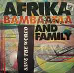 Afrika Bambaataa & Family – Save The World