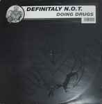 Definitaly N.O.T. – Doing Drugs