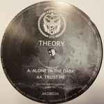 Theory – Alone In The Dark / Trust Me