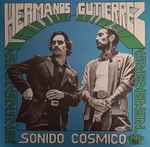 Hermanos Gutiérrez – Sonido Cósmico